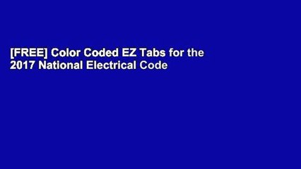 [FREE] Color Coded EZ Tabs for the 2017 National Electrical Code