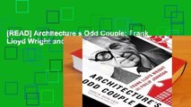 [READ] Architecture s Odd Couple: Frank Lloyd Wright and Philip Johnson