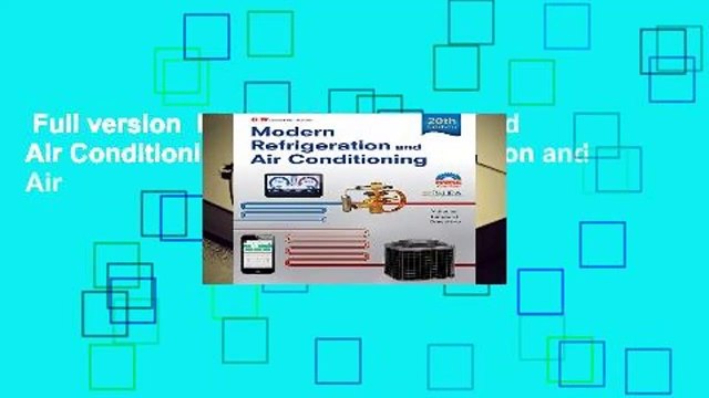 Full version Modern Refrigeration and Air Conditioning (Modern Refridgeration and Air