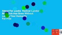 About For Books  Radical Candor: Be a Kick-Ass Boss Without Losing Your Humanity  For Free