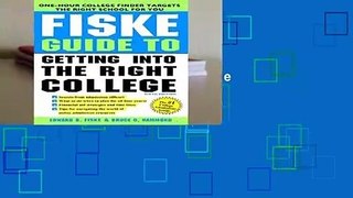 [FREE] Fiske Guide to Getting Into the Right College