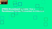 [FREE] Brunelleschi s Dome: How a Renaissance Genius Reinvented Architecture