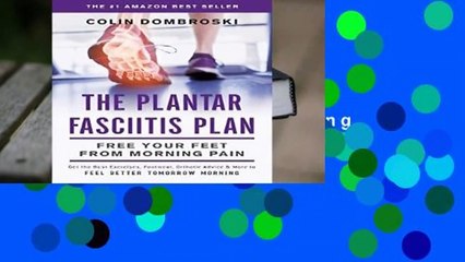 [FREE] The Plantar Fasciitis Plan: Free Your Feet From Morning Pain