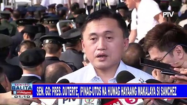 Sen. Go: Pres. #Duterte, ipinag-utos na huwag hayaang makalaya si Sanchez