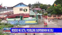 Pag-proseso ng GCTA, posibleng suspendihin ng DOJ