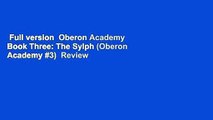 Full version  Oberon Academy Book Three: The Sylph (Oberon Academy #3)  Review