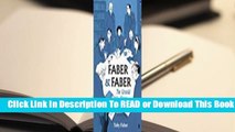 [Read] Faber & Faber: The Untold Story of a Great Publishing House  For Full