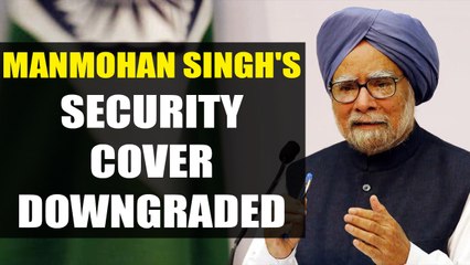 Former PM Manmohan Singh no longer an SPG protectee