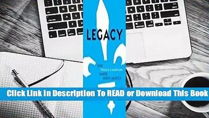 Online Legacy: How French Canadians Shaped North America  For Online