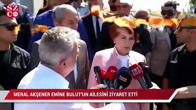 Meral Akşener, Emine Bulut’un ailesine taziyeye gitti