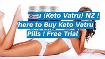 Keto Vatru (Keto Vatru) NZ ! Where to Buy Keto Vatru Pills ! Free Trial