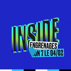 Inside Engrenages S7