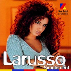 À l'ancienne avec Larusso
