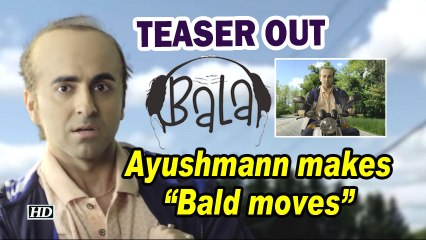 BALA | Ayushmann makes "Bald moves"| Teaser Out
