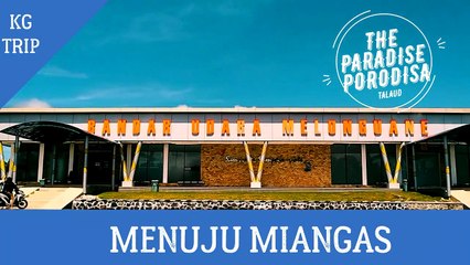 TRIP PULAU TERDEPAN [ PERJALANAN MENUJU KE PERBATASAN MIANGAS DA PHILIPINA]