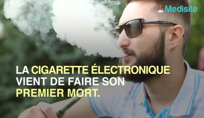 Premier décès dû à la cigarette électronique