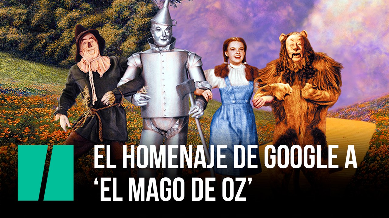 El homenaje de Google a 'El Mago de Oz', image size:1280x720