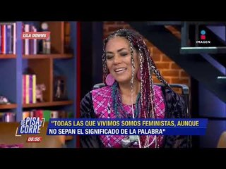 Lila Downs habla &#39;Al Chile&#39; de la violencia contra las mujeres | De Pisa y Corre