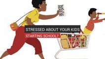 Stressed About Your Kids Starting School?
