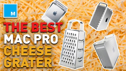 Which Mac tower is the best cheese grater?