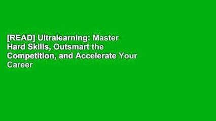 [READ] Ultralearning: Master Hard Skills, Outsmart the Competition, and Accelerate Your Career