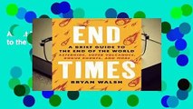 About For Books  End Times: A Brief Guide to the End of the World  Review
