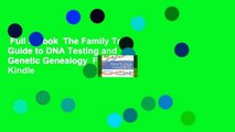 Full E-book  The Family Tree Guide to DNA Testing and Genetic Genealogy  For Kindle