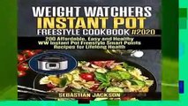Weight Watchers Instant Pot Freestyle Cookbook #2020: 200 Affordable, Easy and Healthy WW