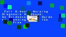 Full E-book  Nursing Diagnosis Handbook: An Evidence-Based Guide to Planning Care, 12e  For Free