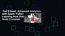 Full E-book  Advanced Analytics with Spark: Patterns for Learning from Data at Scale Complete