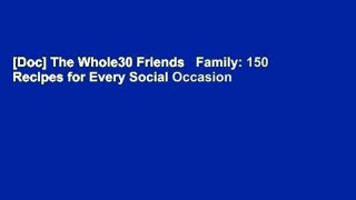 [Doc] The Whole30 Friends   Family: 150 Recipes for Every Social Occasion
