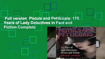 Full version  Pistols and Petticoats: 175 Years of Lady Detectives in Fact and Fiction Complete
