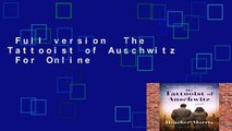 Full version  The Tattooist of Auschwitz  For Online