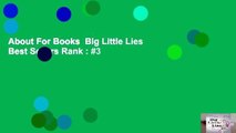 About For Books  Big Little Lies  Best Sellers Rank : #3