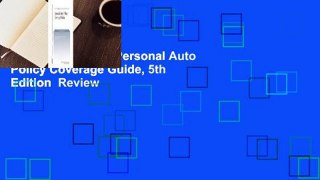 About For Books  Personal Auto Policy Coverage Guide, 5th Edition  Review