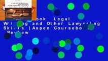 Full E-book  Legal Writing and Other Lawyering Skills (Aspen Coursebook)  Review