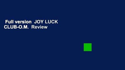 Full version  JOY LUCK CLUB-O.M.  Review