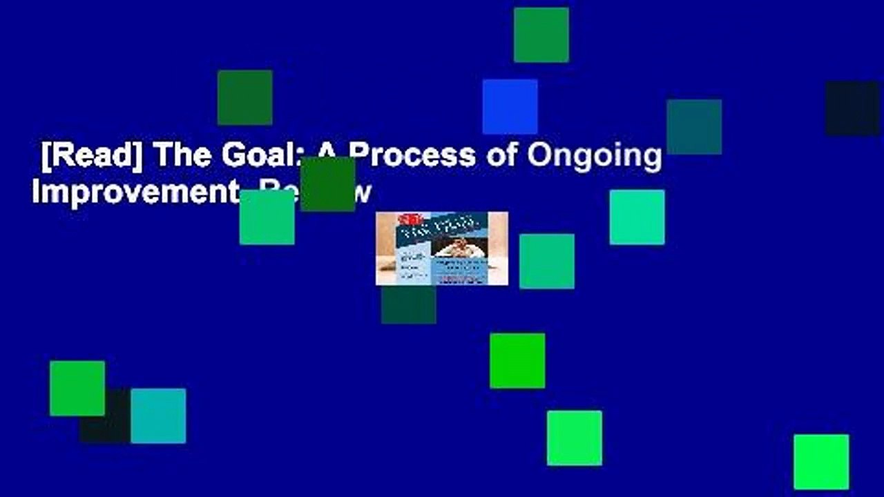 [Read] The Goal: A Process of Ongoing Improvement  Review