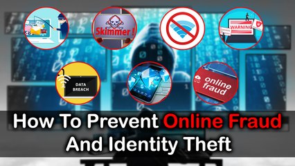 How To Prevent Online Fraud And Identity Theft 