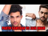 Who is your favorite Star Plus lead actor: Zain Imam Vs Parth Samthan