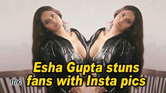 Esha Gupta stuns fans with Insta pics