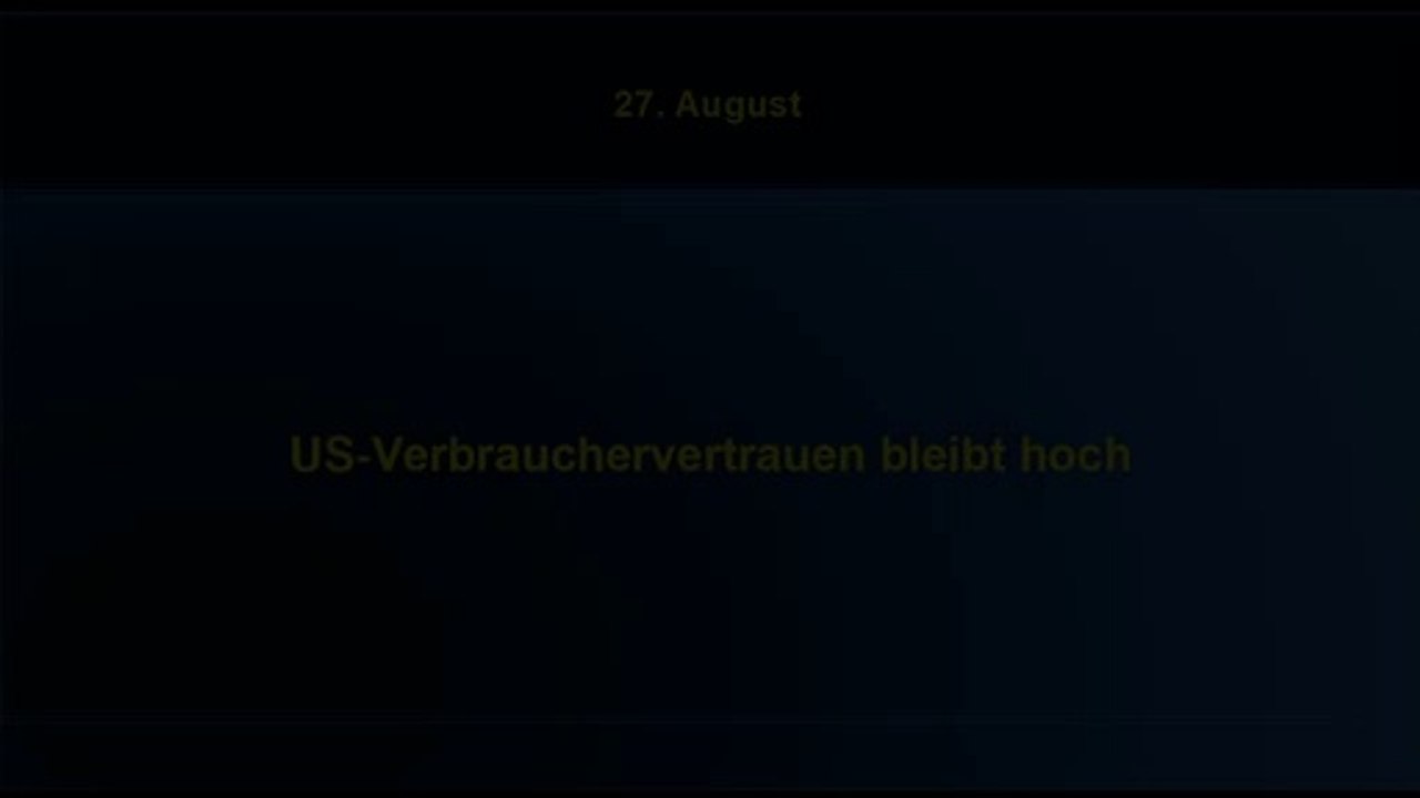 Märkte am 27. August 2019: US-Verbrauchervertrauen bleibt hoch