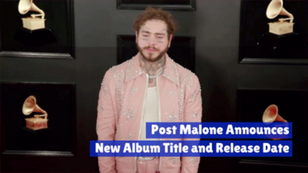 When Does Post Malone's Next Album Release?