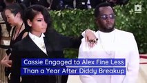 Cassie Engaged to Alex Fine Less Than a Year After Diddy Breakup