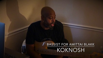 AMITTAI BLAKK - BASSIST KOKNOSH PROMO VIDEO