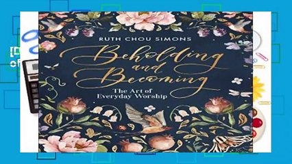 [Doc] Beholding and Becoming: The Art of Everyday Worship