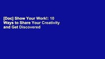 [Doc] Show Your Work!: 10 Ways to Share Your Creativity and Get Discovered