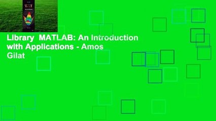 Library  MATLAB: An Introduction with Applications - Amos Gilat