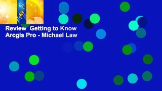 Review  Getting to Know Arcgis Pro - Michael Law
