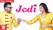 Deep Dhillon Jaismeen jassi | Jodi (OFFICIAL VIDEO) | Latest Punjabi song 2019